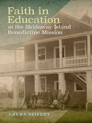 cover image of Faith in Education at the Skidaway Island Benedictine Mission